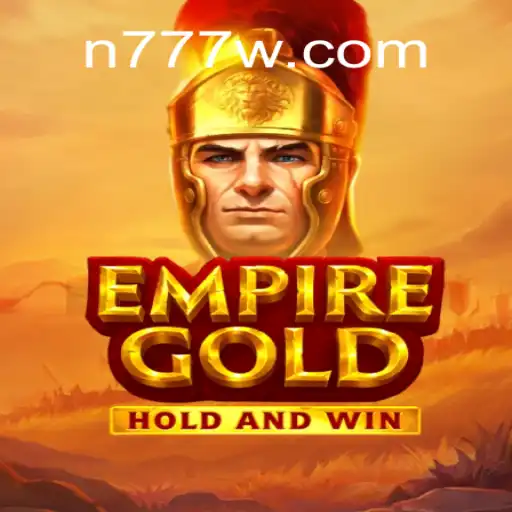 EmpireGold: Unveiling the World of Strategic Power with 777w